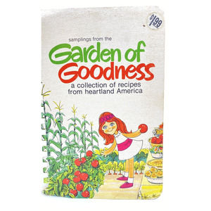 GARDEN OF GOODNESS RECIPES FROM HEARTLAND AMERICA COOKBOOK 1976 SHURFINE